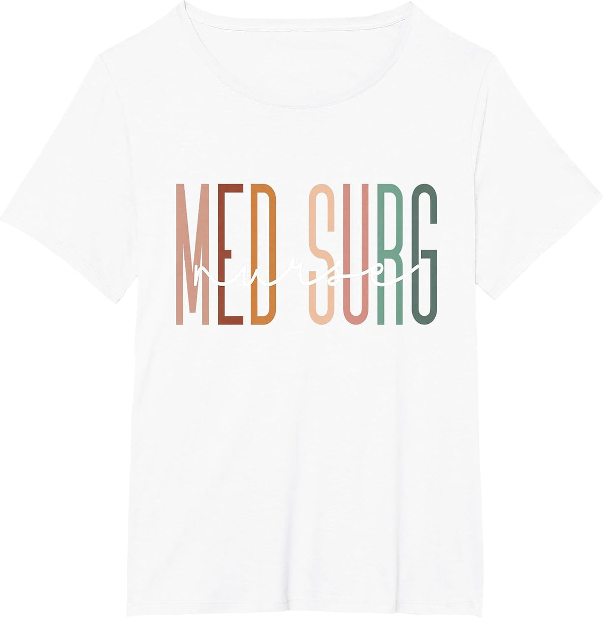 Med Surg Nurse Medical Surgical Nursing Appreciation T-Shirt - White