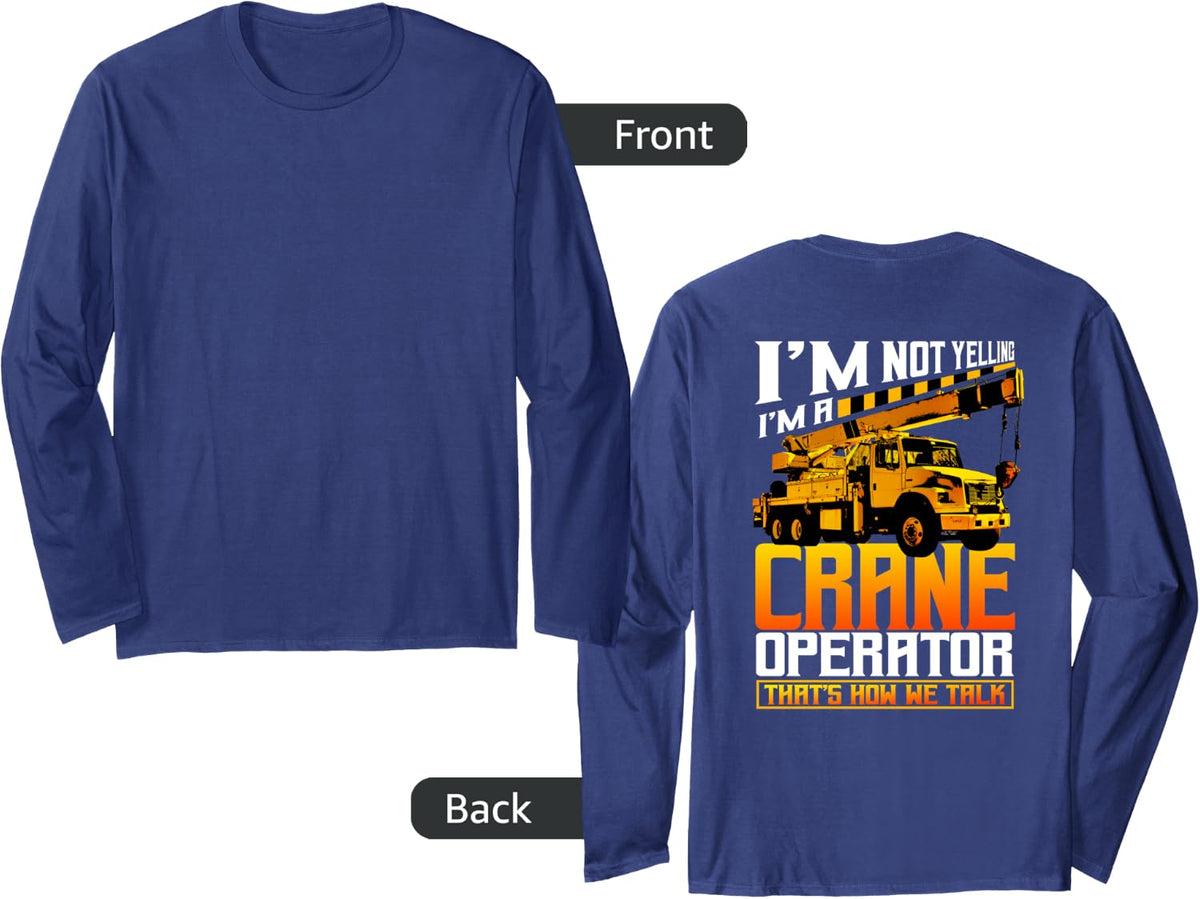 Crane Operator Gifts Design On Back Of Clothing Long Sleeve T-Shirt - Adult Unisex Navy Blue