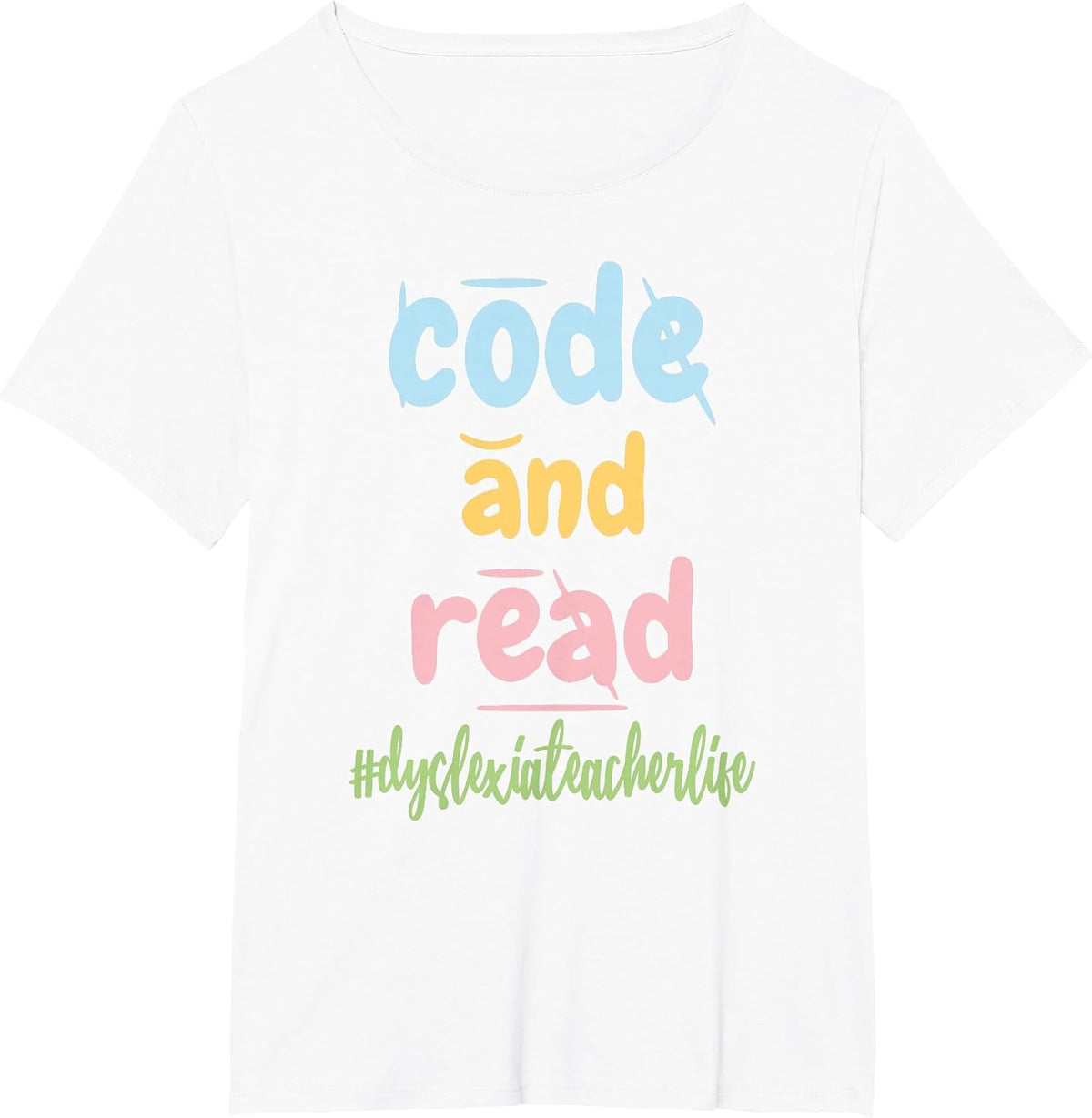 Dyslexia Teacher Life Dyslexic Therapy Code and Read T-Shirt - White