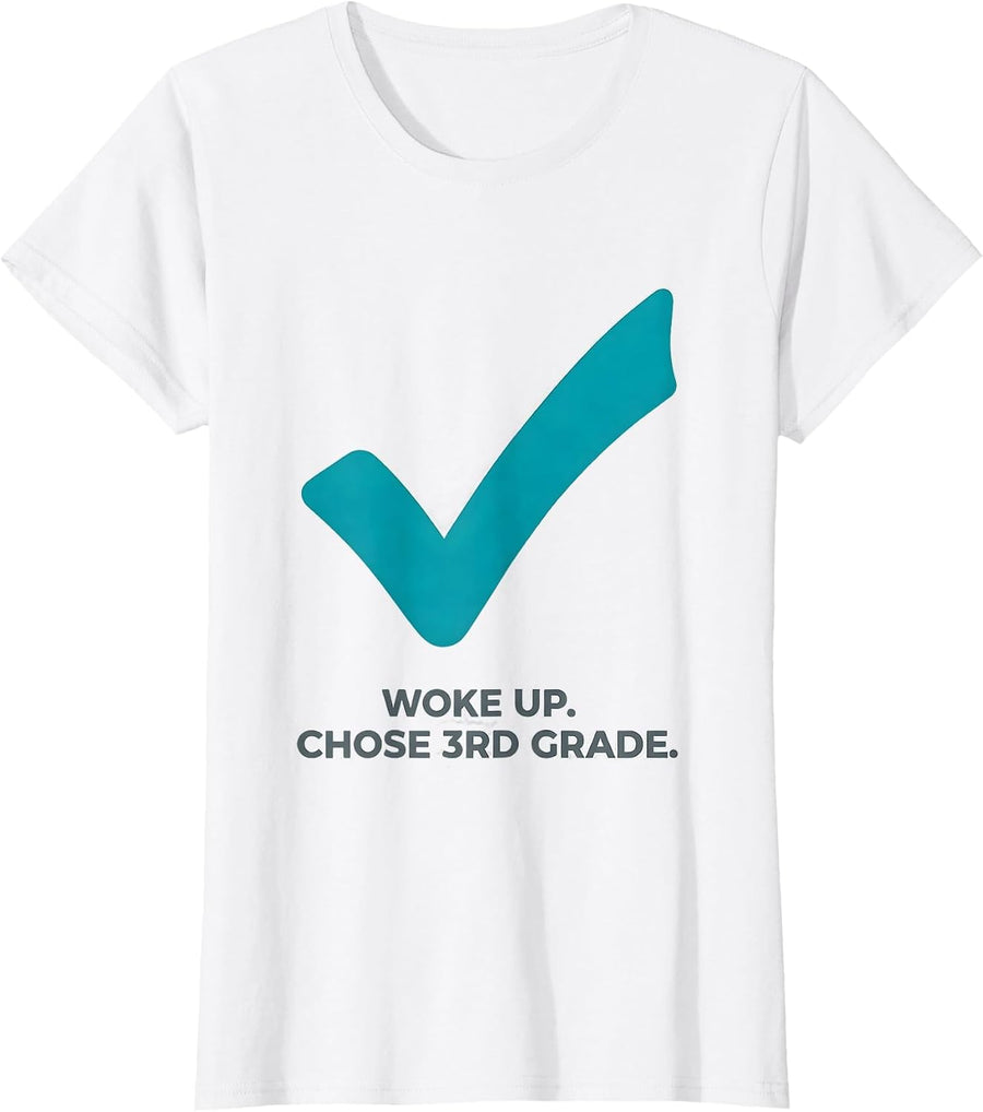 Women's Woke Up Chose 3rd Grade Funny Back To School Boys Kids T-Shirt - White