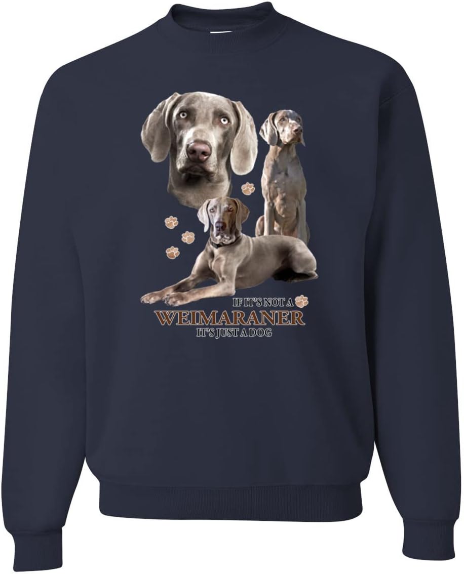 Wild Bobby If It's Not a Weimaraner It's Just a Dog Gift Dog Lover Unisex Crewneck Graphic Sweatshirt - Navy