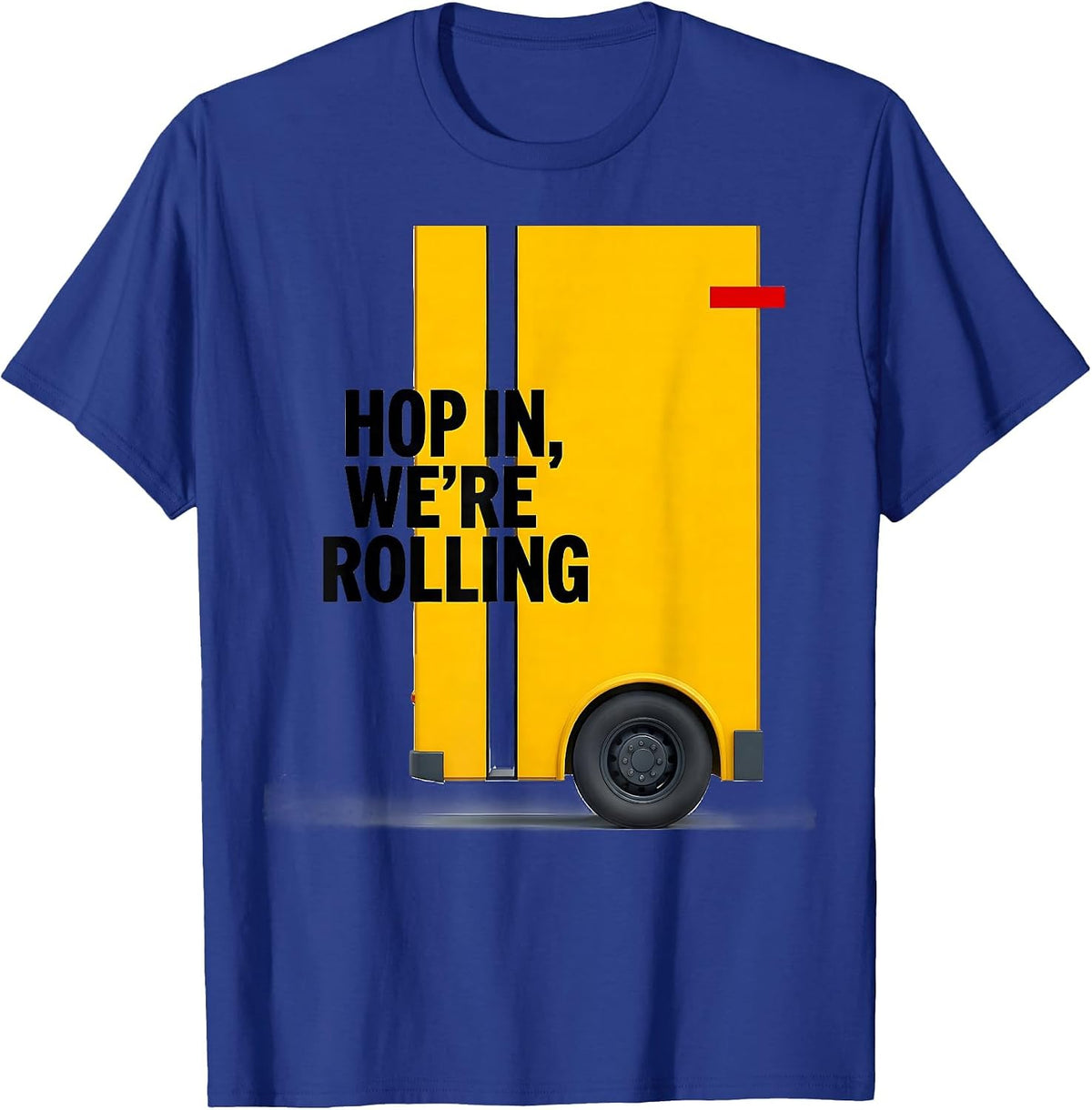 Hop In, We're Rolling Funny School Bus Driver Toddler T-Shirt - Royal Blue