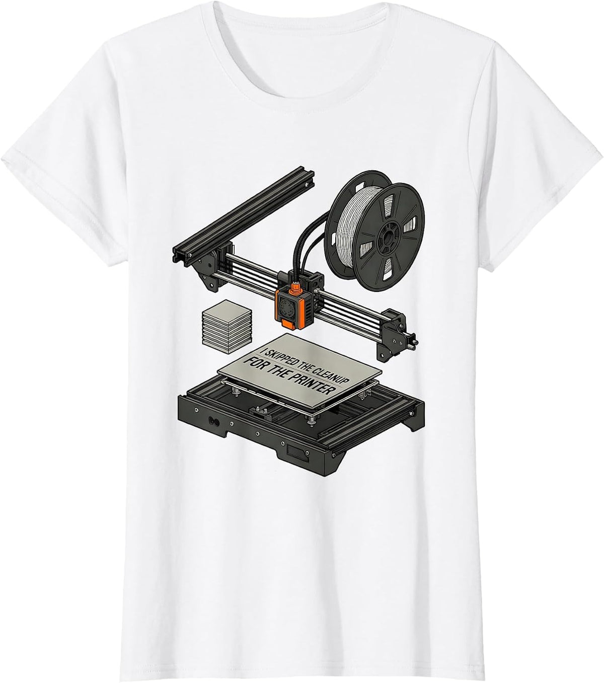 Women's I Skipped The Cleanup For The Printer Funny 3D Printing Geek T-Shirt - White