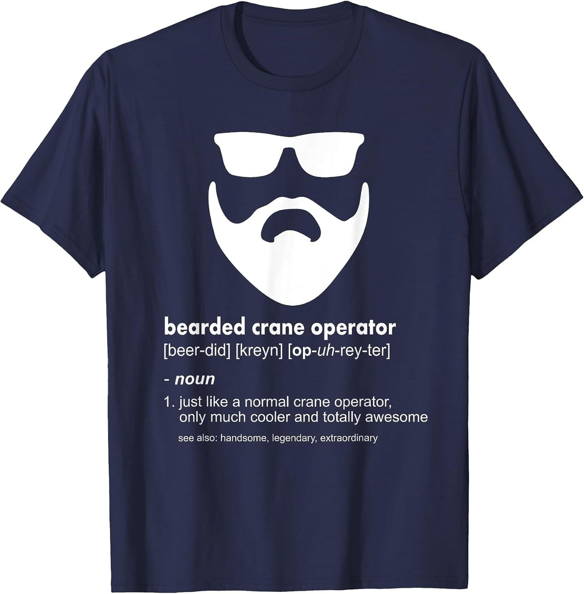 Bearded Crane Operator Shirt Funny Crane Operator T-Shirt - Navy Blue