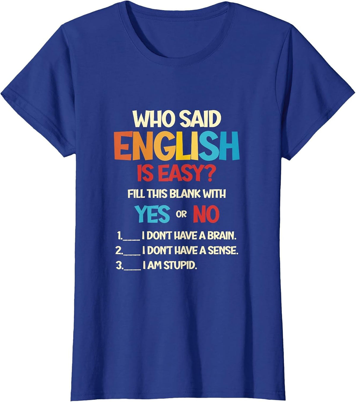 Who Said English is Easy English Teacher T-Shirt - Royal Blue