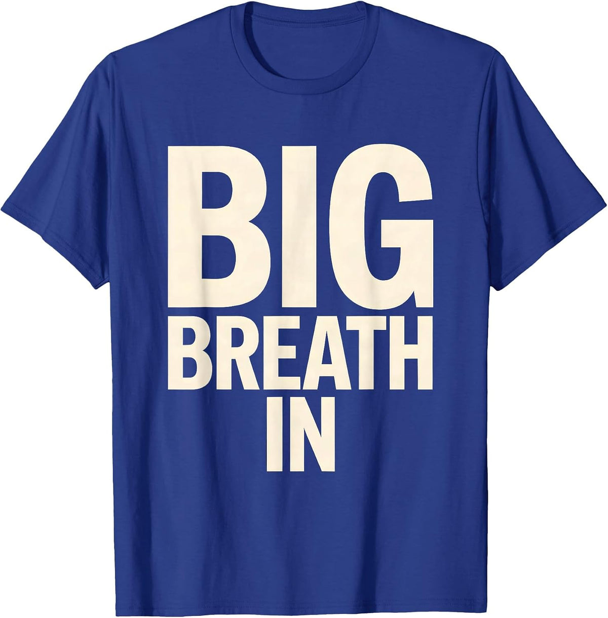 Big Breath In Funny Radiologic Technologist X-Ray Tech Humor T-Shirt - Royal Blue