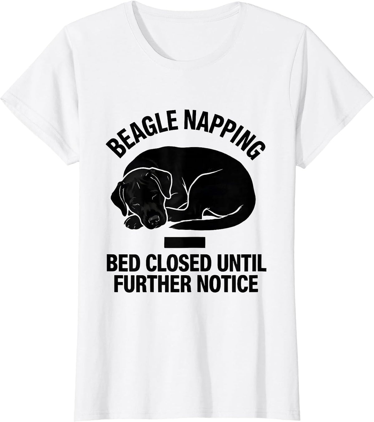 Women's Beagle Napping Bed Closed Until Further Notice Pet Lover T-Shirt - White