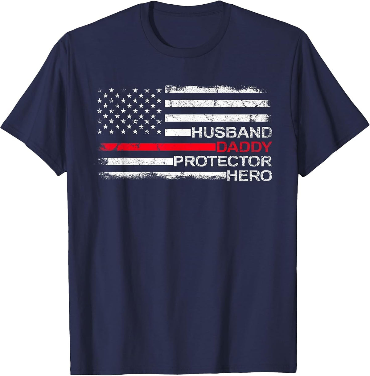 Husband Daddy Protector Hero Father Dad Firefighter Fireman T-Shirt - Navy Blue