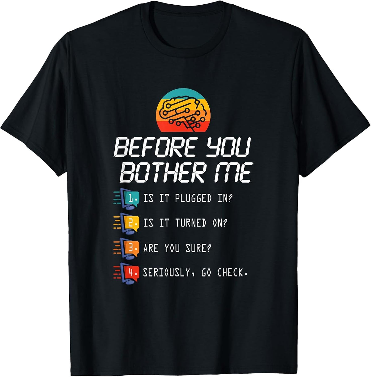 Before You Bother Me Funny Tech Support - Techies Day T-Shirt - Black