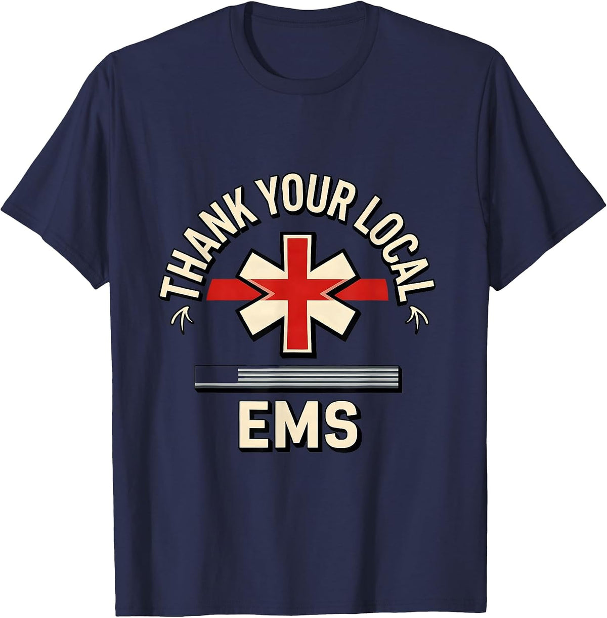 Thank Your Local EMS Patriotic First Responder Tribute T-Shirt - Navy Blue