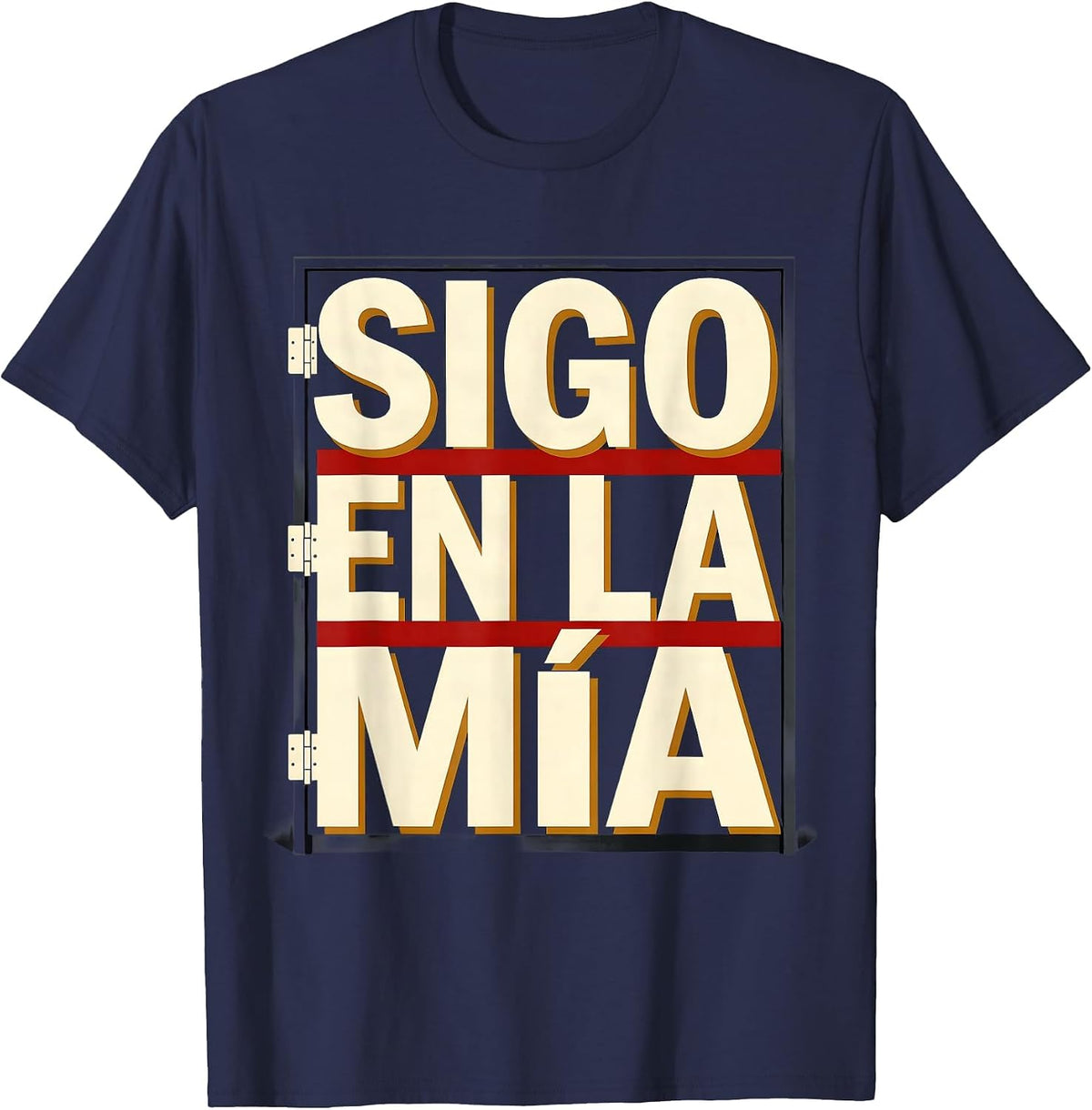 Men's Sigo En La Mía Funny Latino Heritage Pride Spanish Slang T-Shirt - Navy Blue