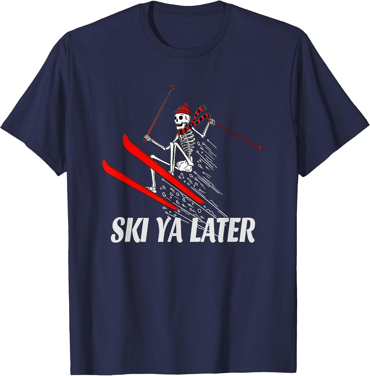 Fun Winter Sports Snow Skiing Lover Ski Ya Later Skeleton T-Shirt - Navy Blue