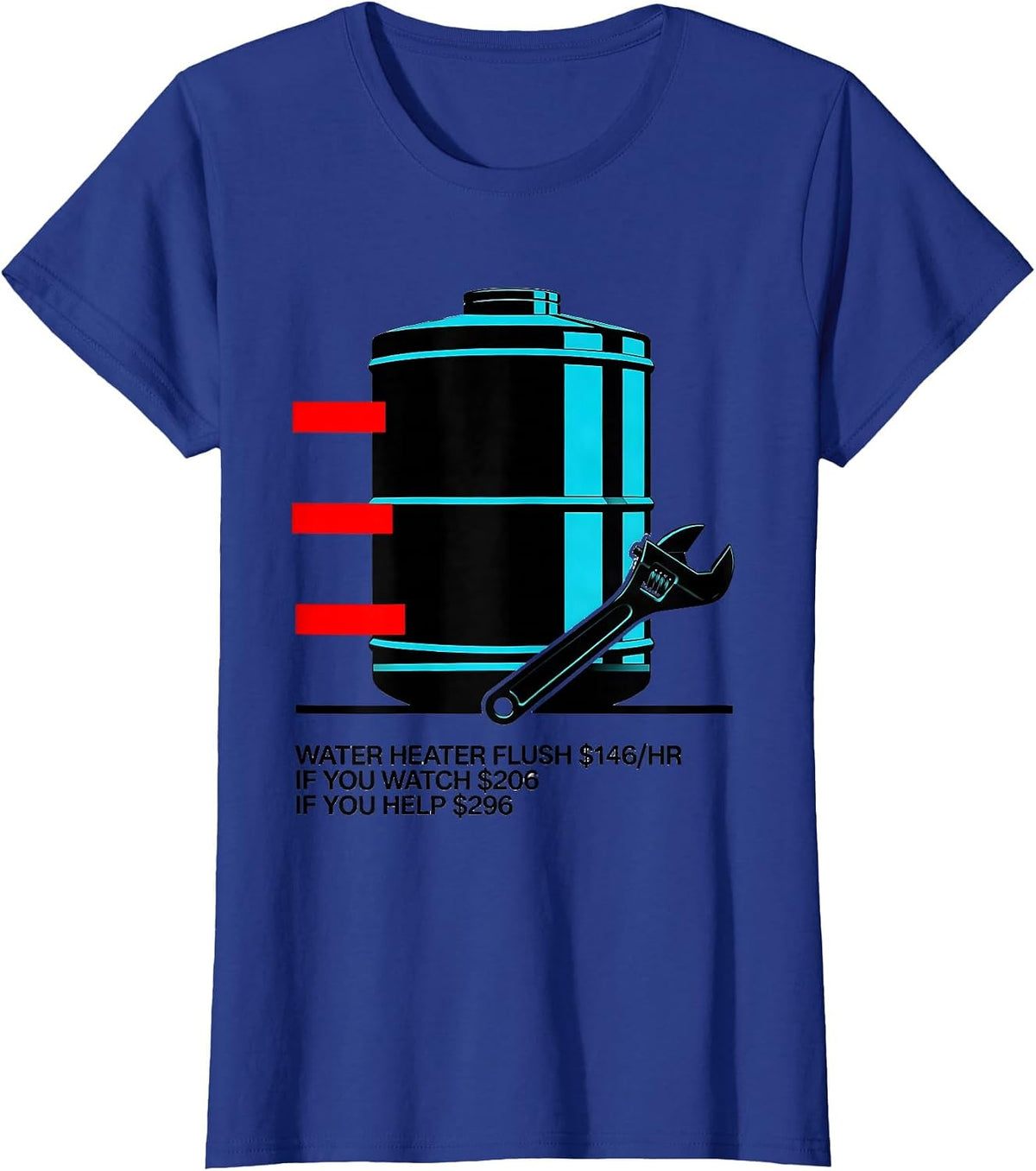 Women's Water Heater Flush Funny Plumber Hourly Rate Dad Joke T-Shirt - Royal Blue