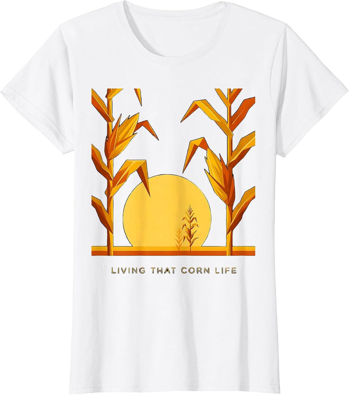 Women's Living That Corn Life Funny Farming Design T-Shirt - White