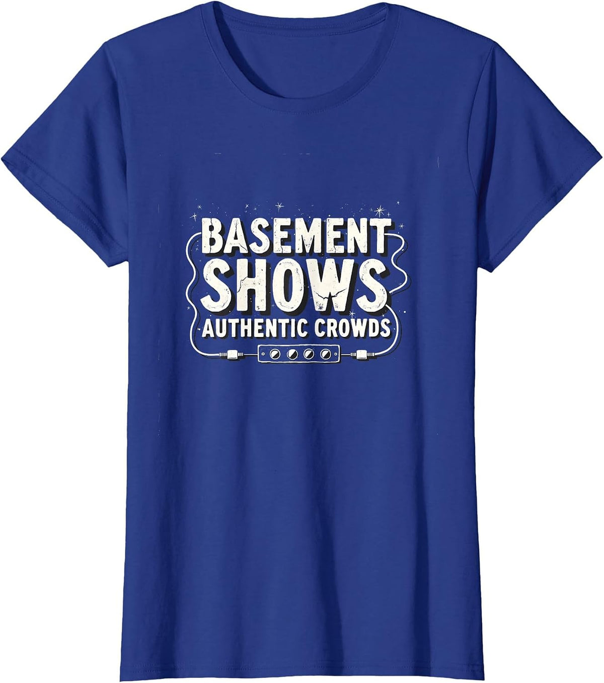 Basement Shows Authentic Crowds Grunge Design T-Shirt - Royal Blue
