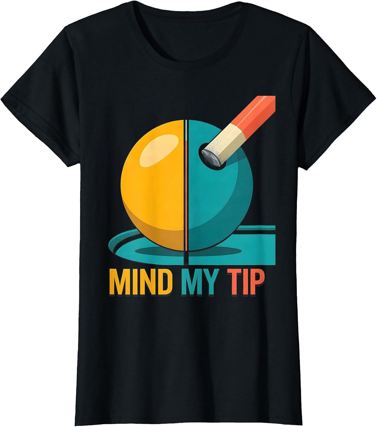 Mind My Tip Funny Billiards Pool Player Gift T-Shirt - Black