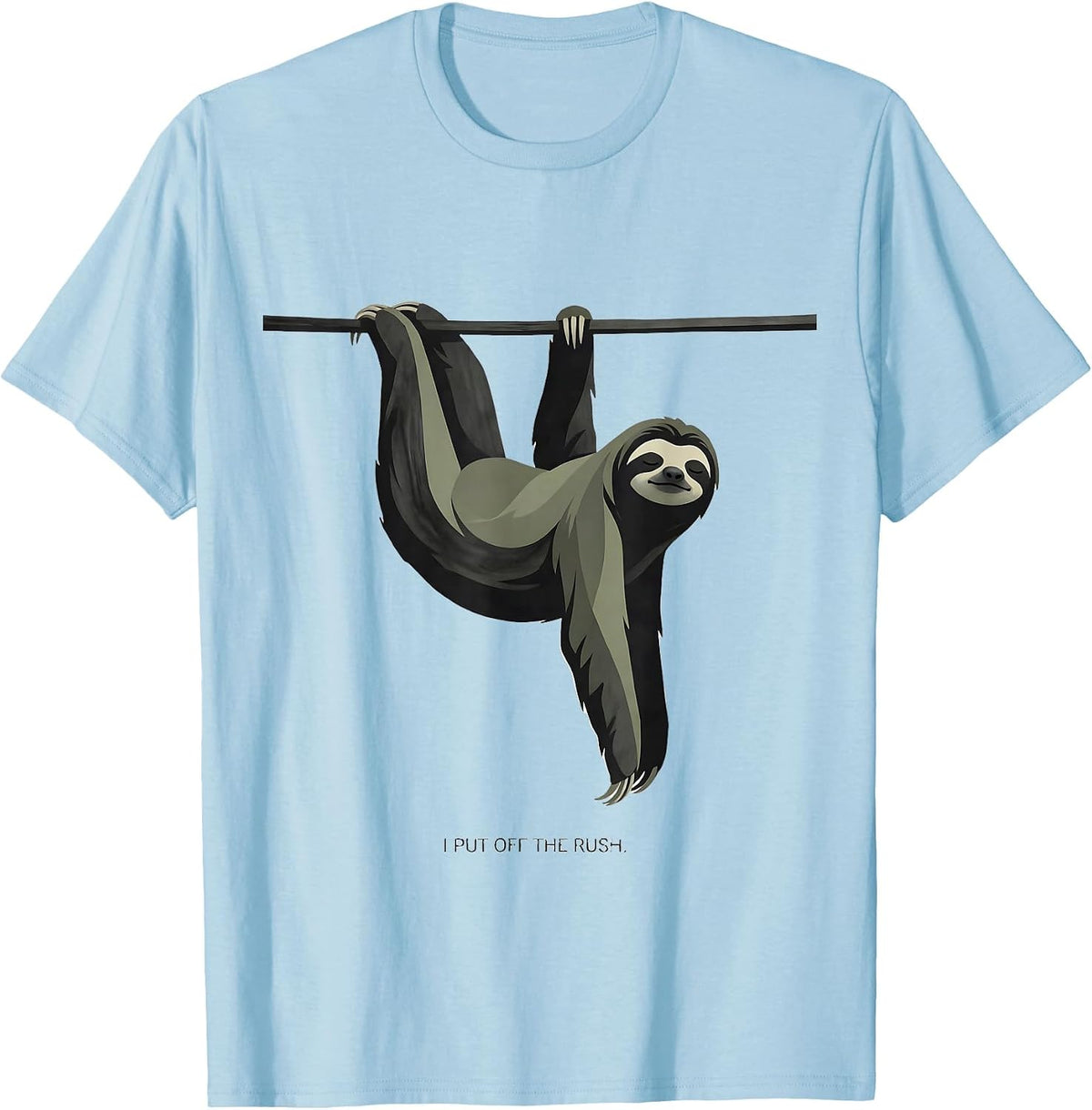 Men's I Put Off The Rush Funny Sloth Humor Gift for Lazy Lovers T-Shirt - Baby Blue