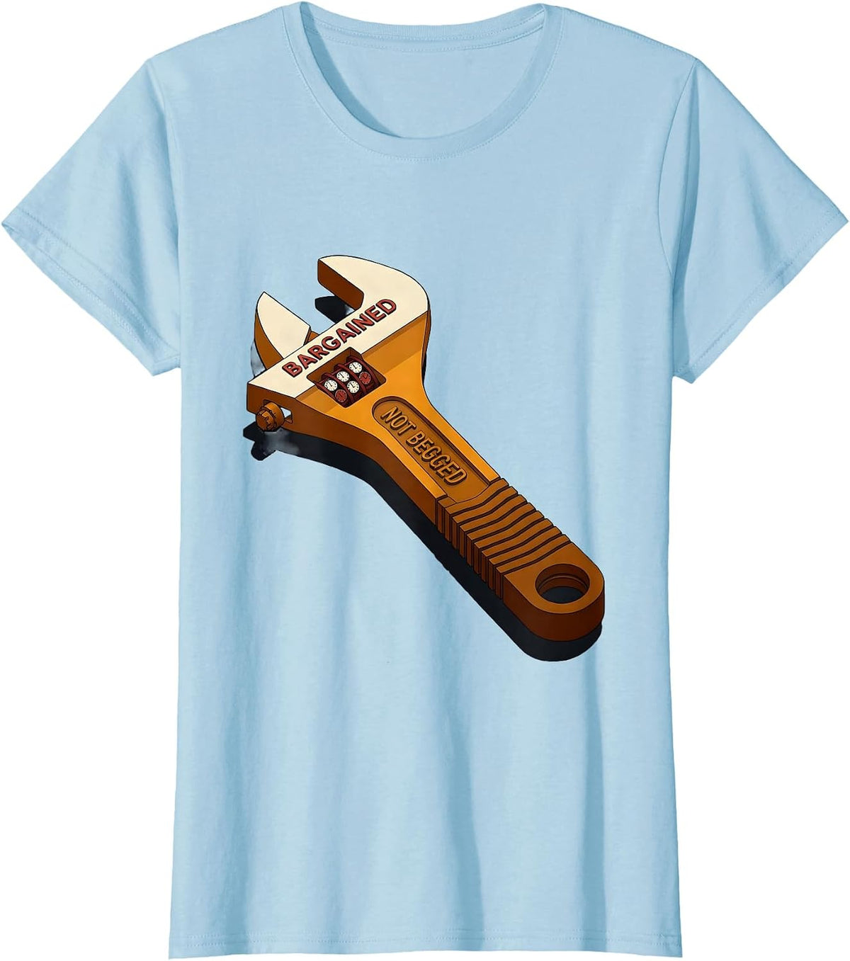 Bargained, Not Begged Union Strong Labor Day Skilled Worker T-Shirt - Baby Blue