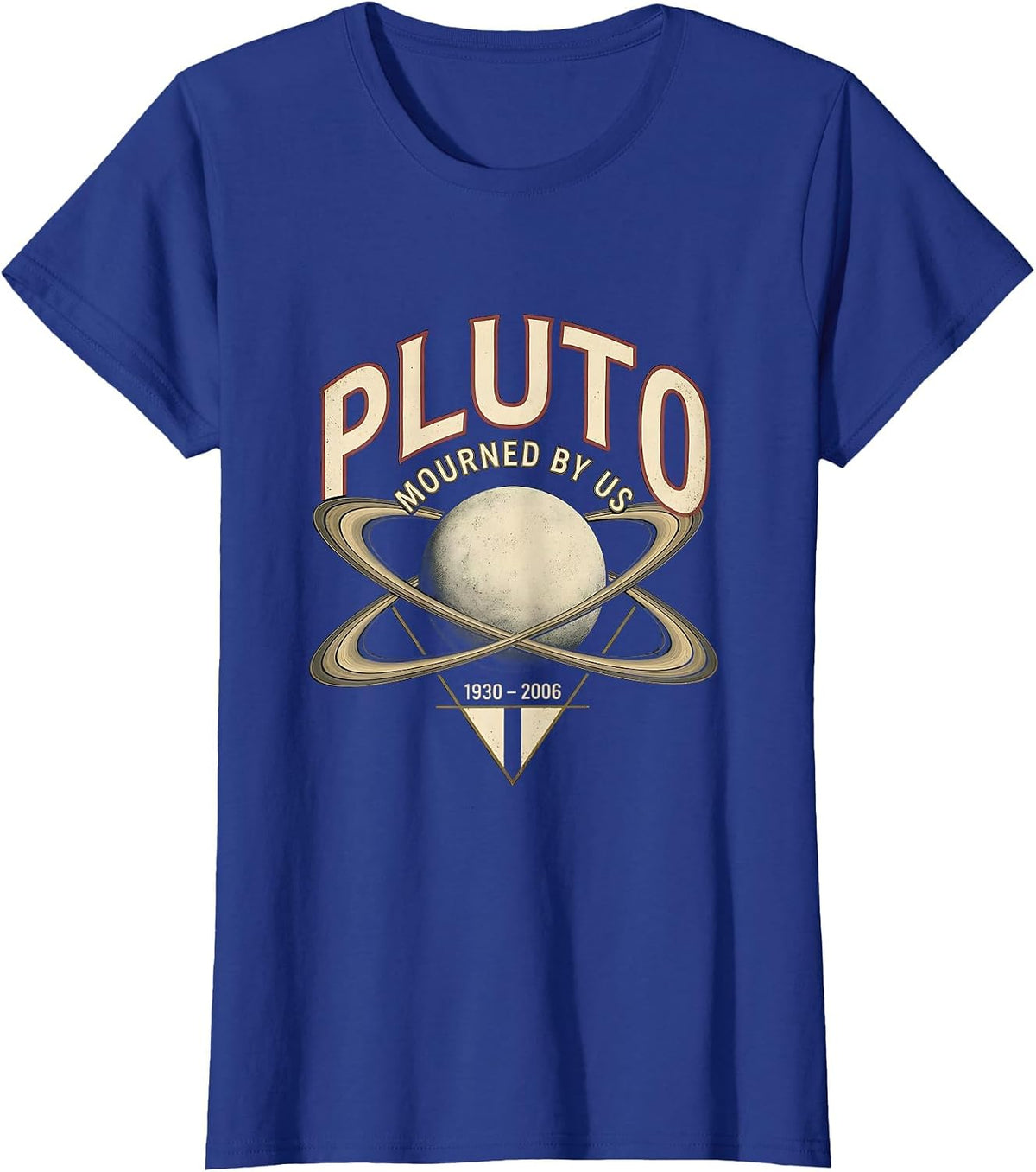 Women's Pluto Mourned By Us 1930-2006 Funny Science Nerd Space Humor T-Shirt - Royal Blue
