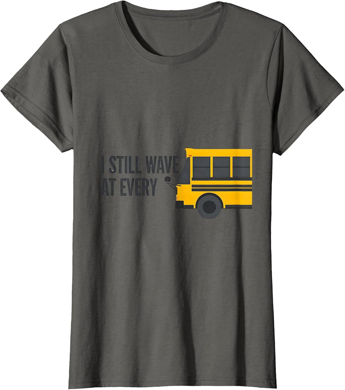 Women's I Still Wave At Every Funny School Bus Driver Halloween T-Shirt - Asphalt Grey