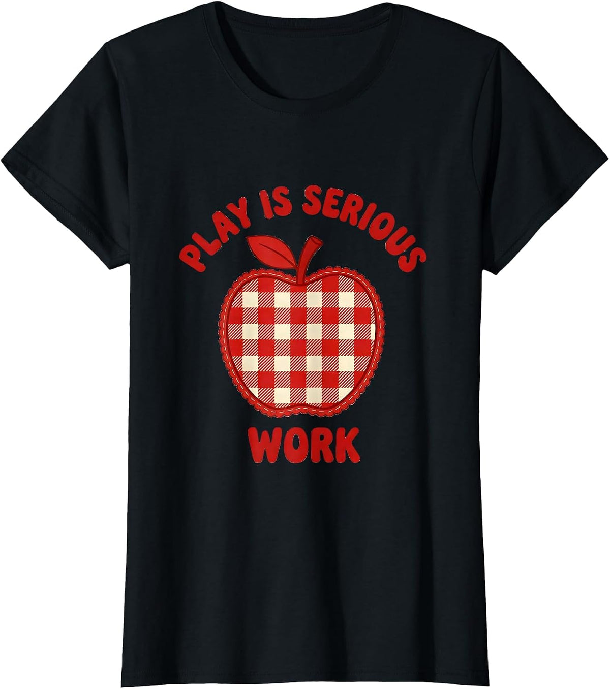 Women's Play Is Serious Work Preschool Teacher Design T-Shirt - Black