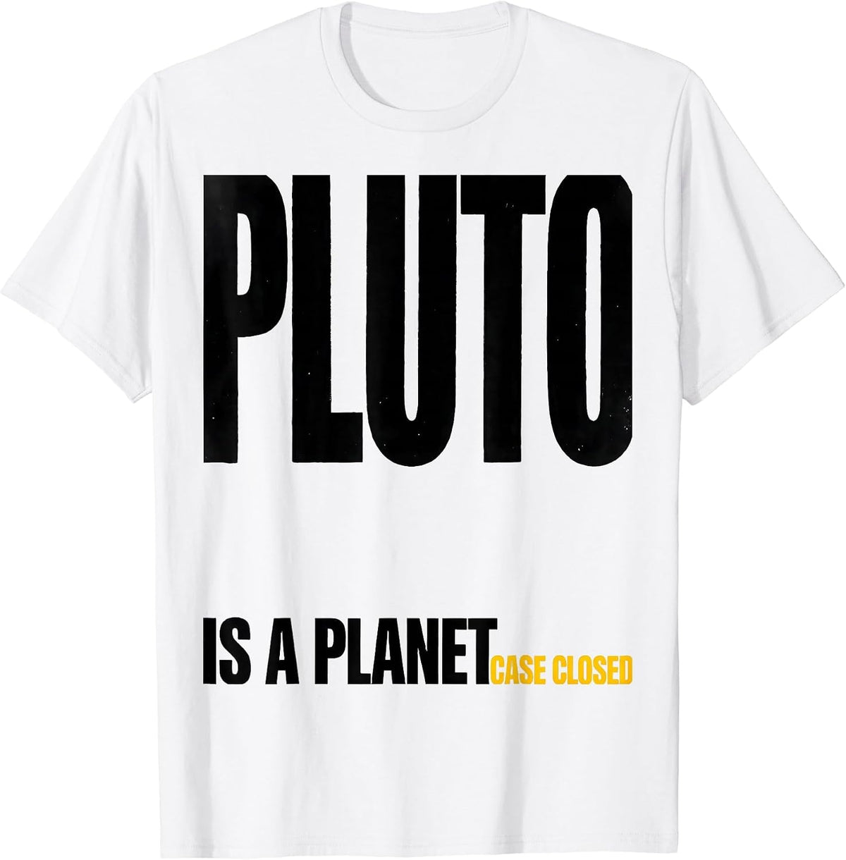 Men's Pluto Is A Planet Case Closed Funny Space Science Gift T-Shirt - White