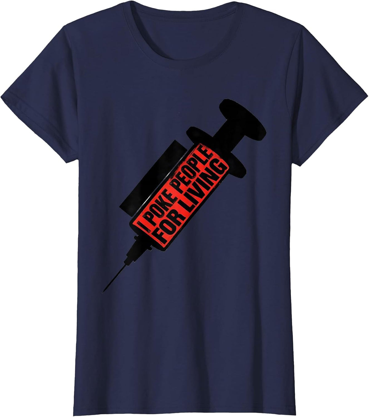 Women's I Poke People For A Living Medical Assistant Design T-Shirt - Navy Blue