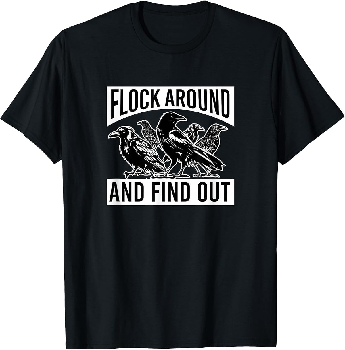 Raven Graphic Flock Around and Find Out T-Shirt - Black