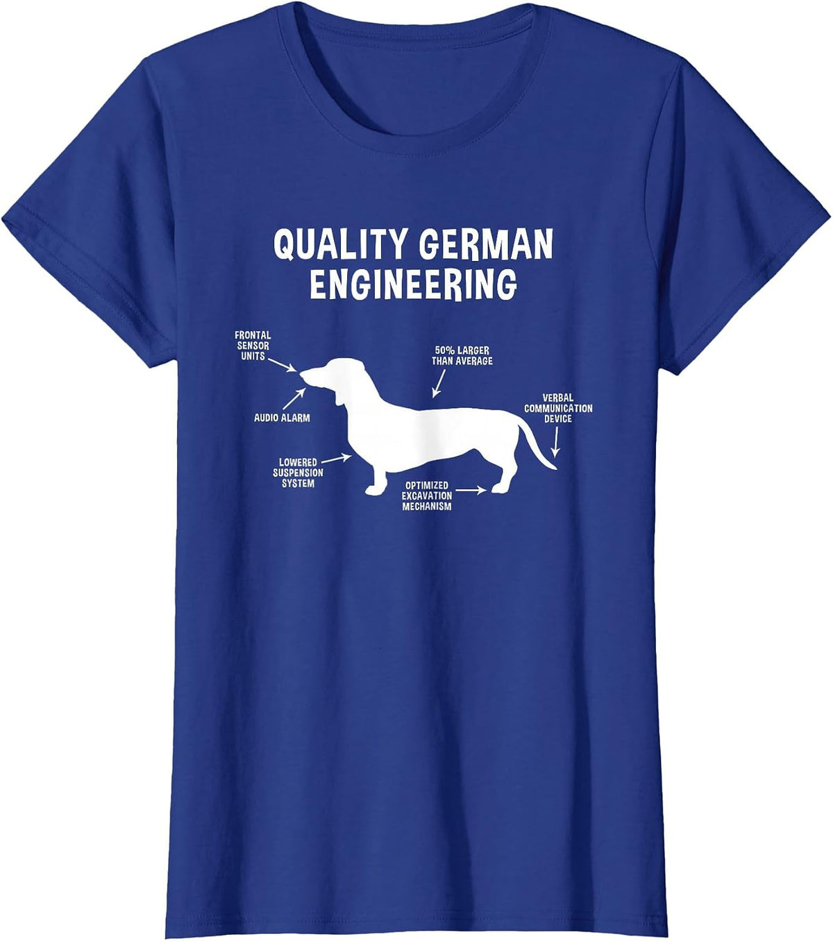 Quality German Engineering Weiner Dachshund Shirt T-Shirt - Royal Blue