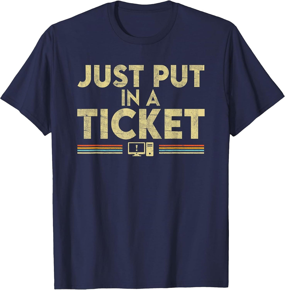 Just Put in A Ticket T-Shirt - Navy Blue