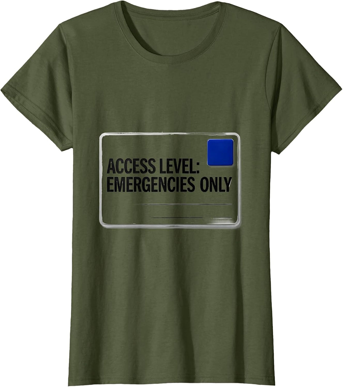 Women's Access Level: Emergencies Only Funny IT Support Programmer T-Shirt - Olive Green
