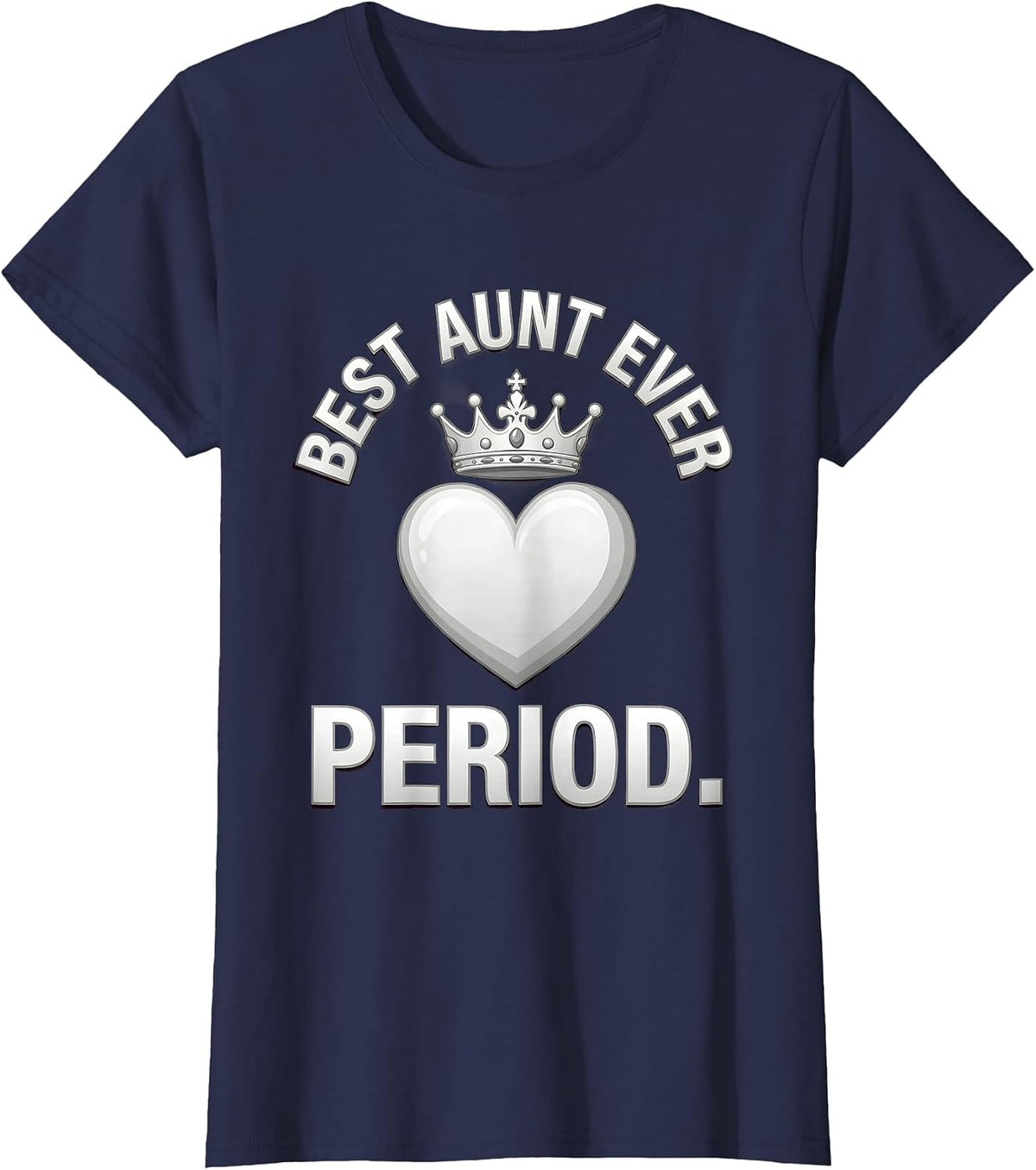 Women's Best Aunt Ever Period Proud Aunt Design T-Shirt - Navy Blue