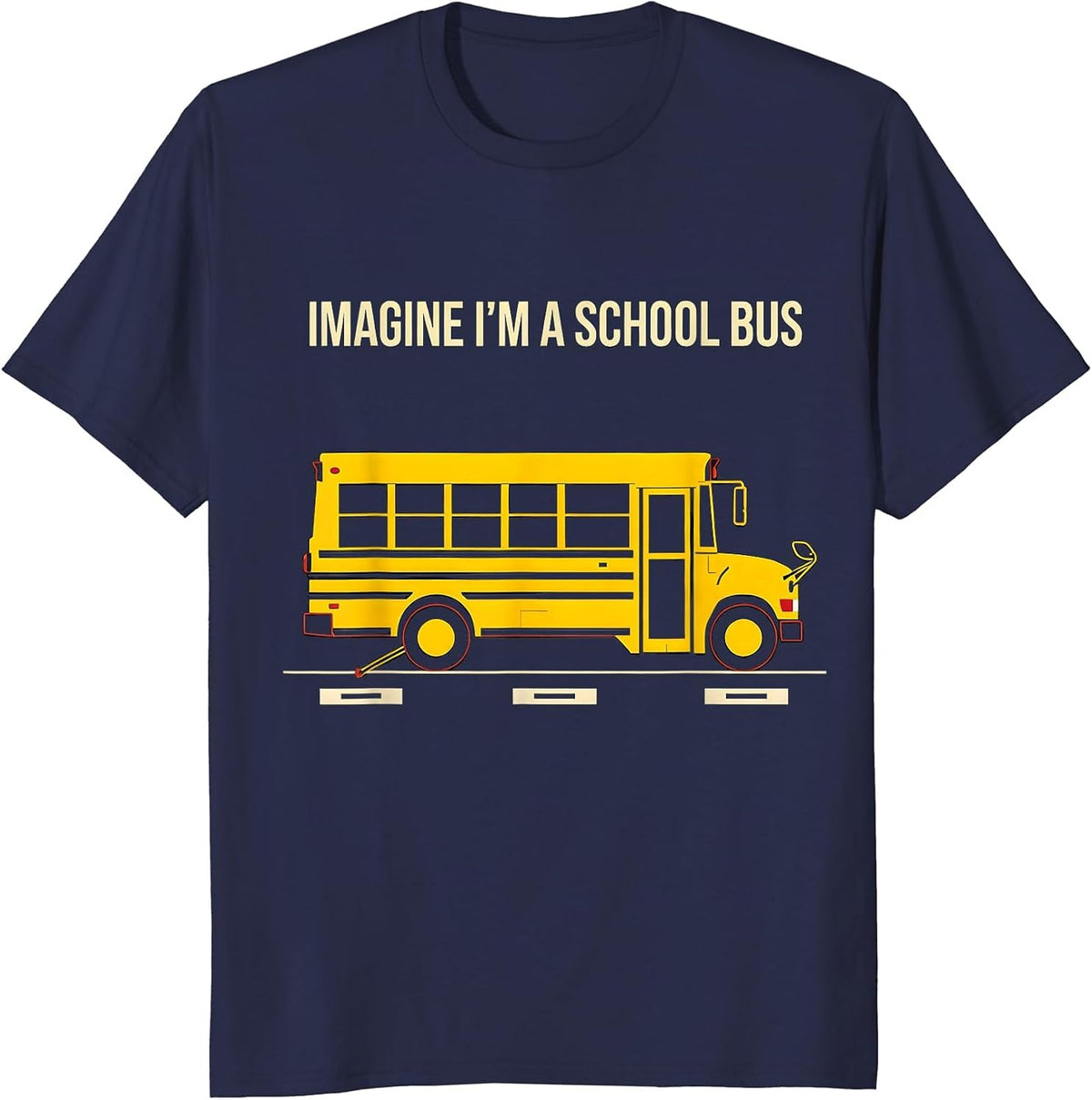 Imagine I'm A School Bus Funny School Bus Driver Halloween T-Shirt - Navy Blue