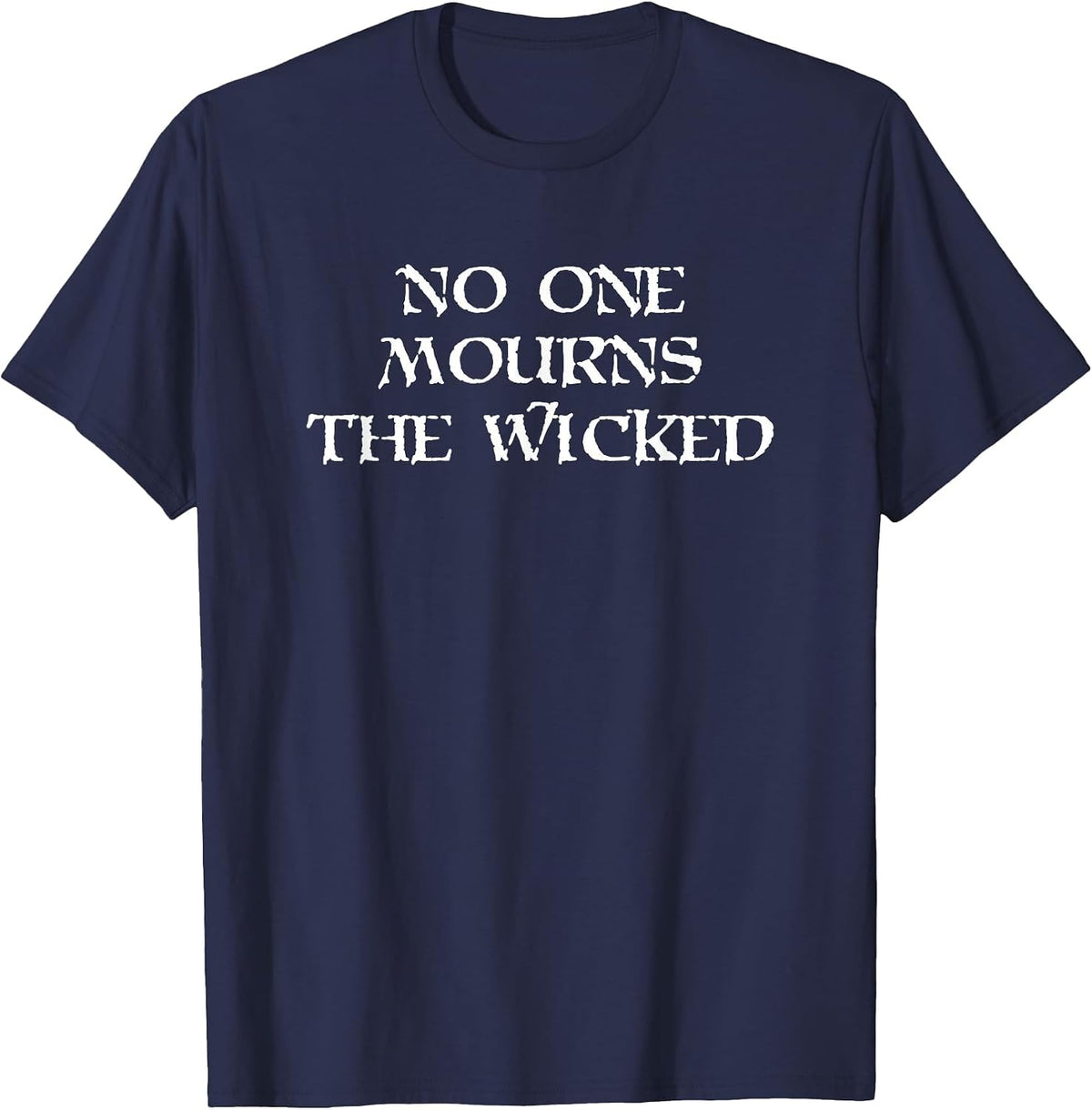 No One Mourns The Wicked T-Shirt - Navy Blue