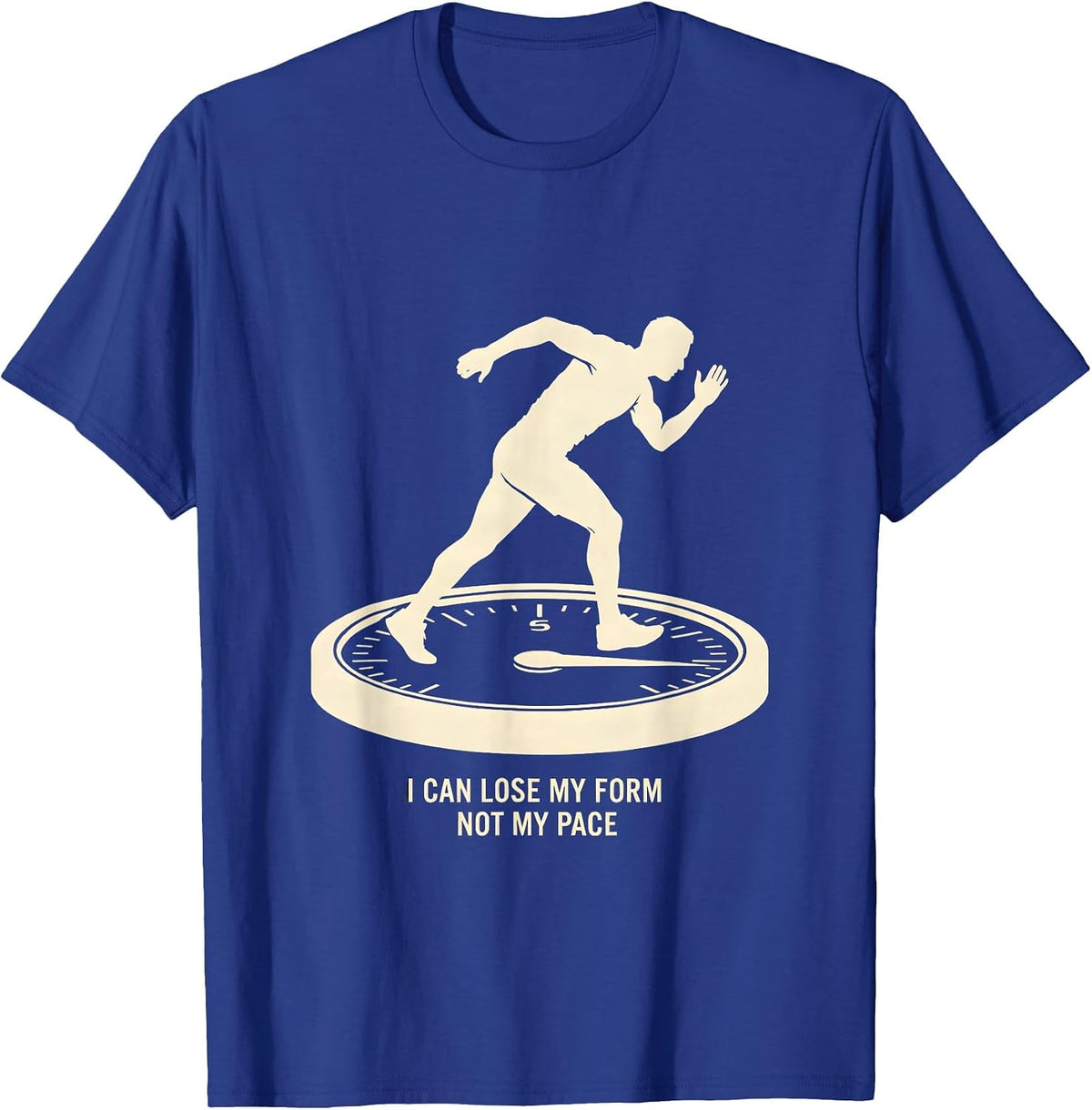 Men's I Can Lose My Form, Not My Pace Funny Runner Gift Running T-Shirt - Royal Blue