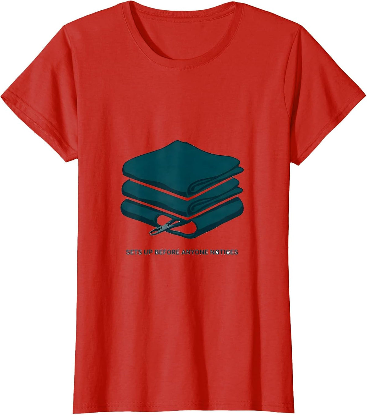 Women's Sets Up Before Anyone Notices Surgical Tech Scrub Tech Humor T-Shirt - Red