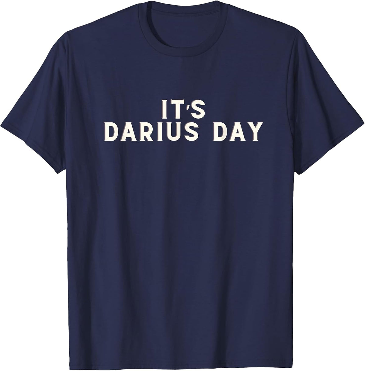 It's Darius Day Funny Meme T-Shirt - Navy Blue