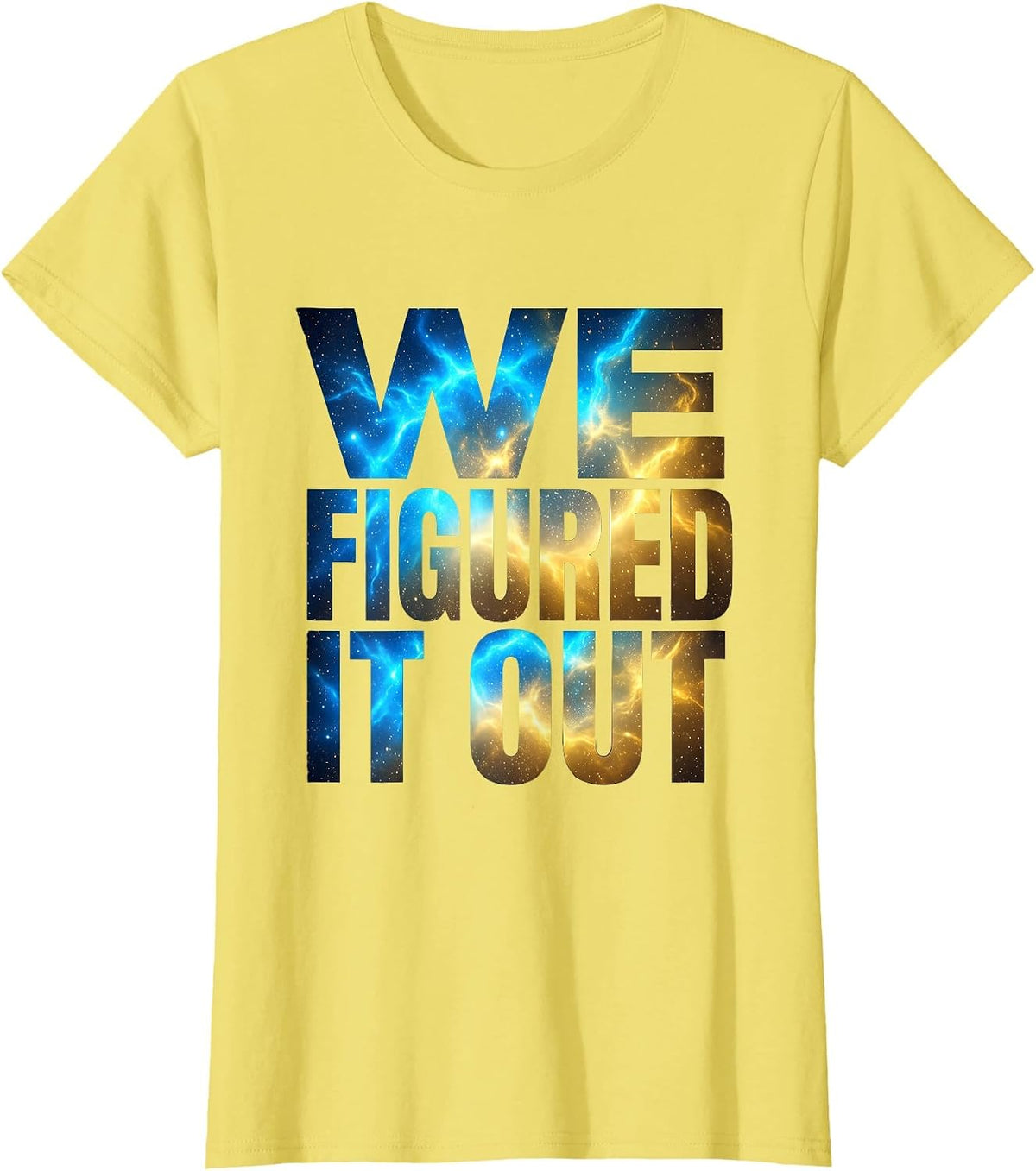 We Figured It Out Things We Did Together Design T-Shirt - Lemon Yellow