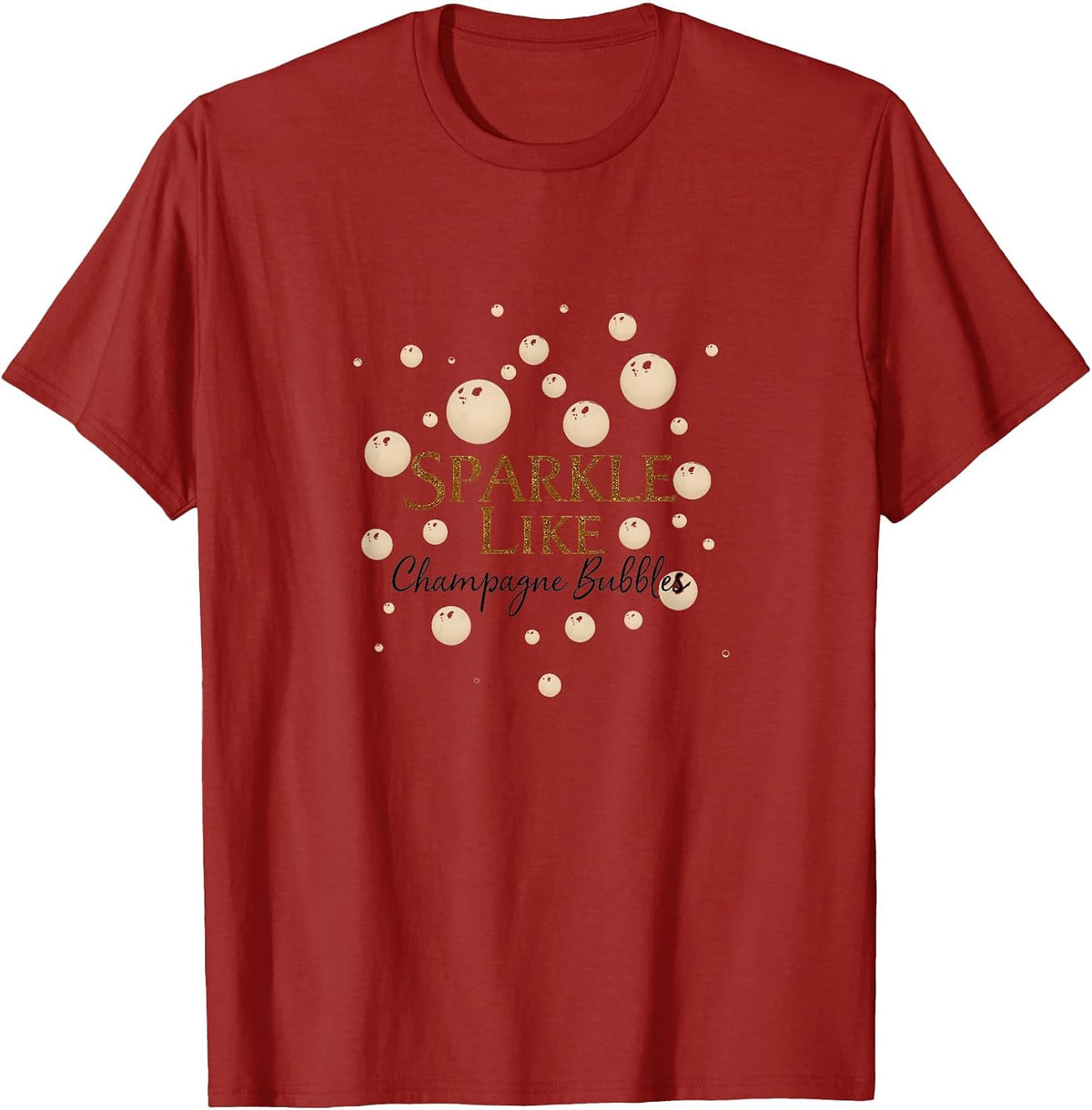 Sparkle Like Champagne Bubbles Women Design T-Shirt - Cranberry Red