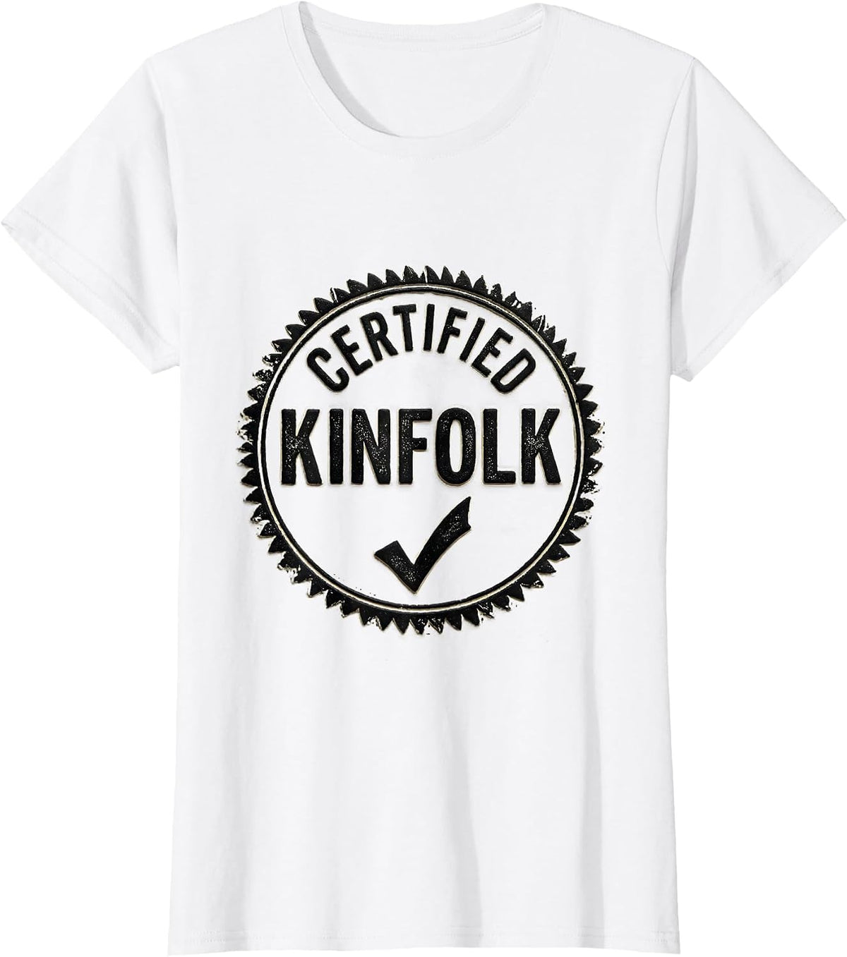 Certified Kinfolk Rubber Stamp Family Reunion Matching Humor T-Shirt - White