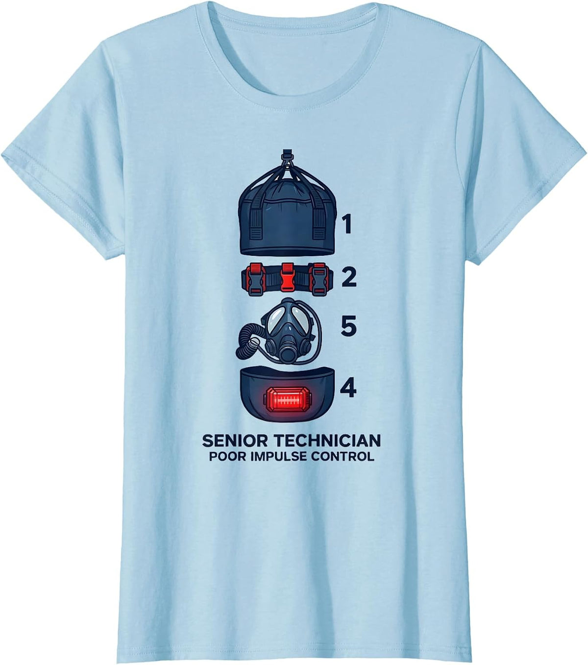 Senior Technician, Poor Impulse Control Funny EMT T-Shirt - Baby Blue