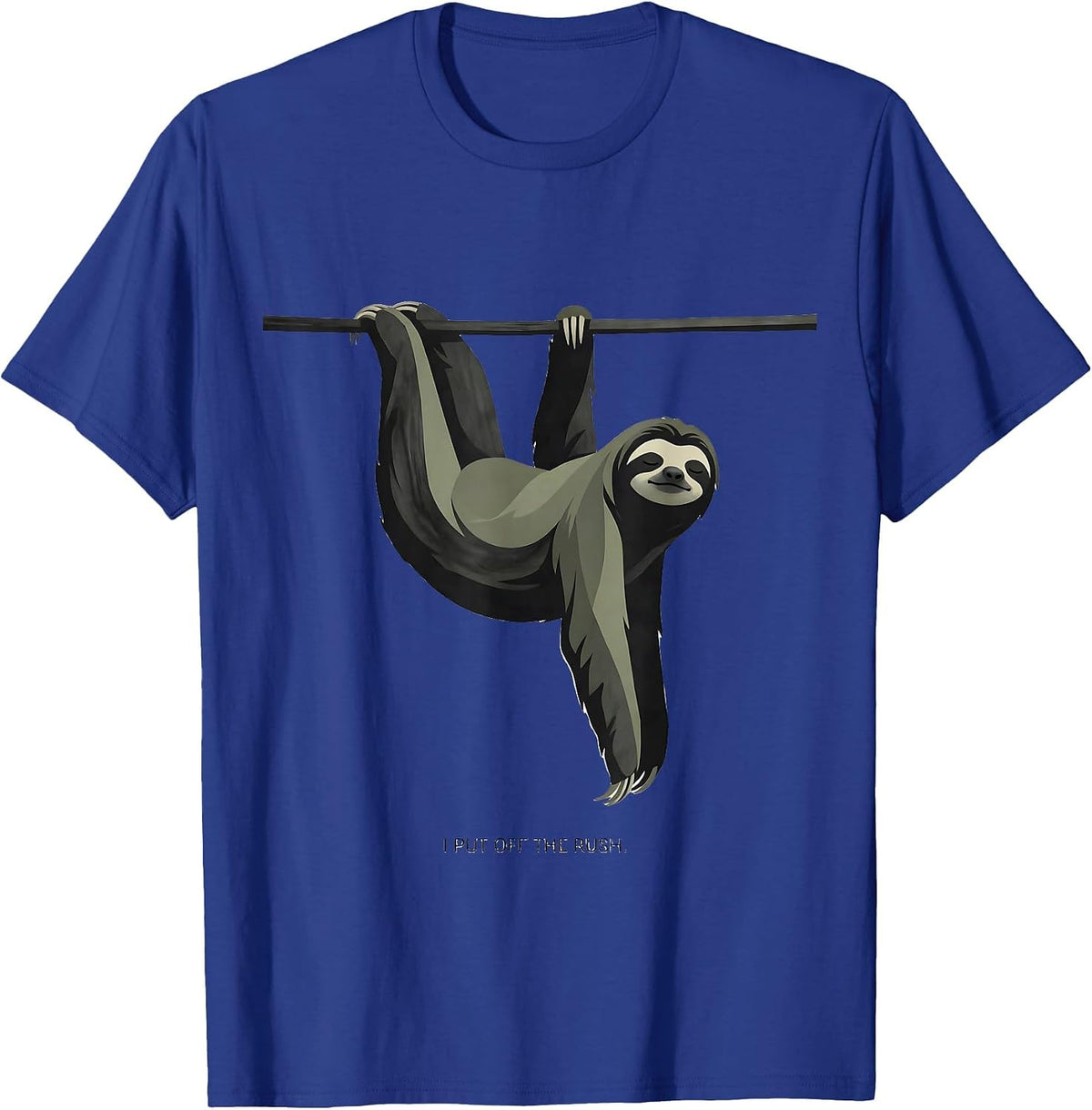 Men's I Put Off The Rush Funny Sloth Humor Gift for Lazy Lovers T-Shirt - Royal Blue