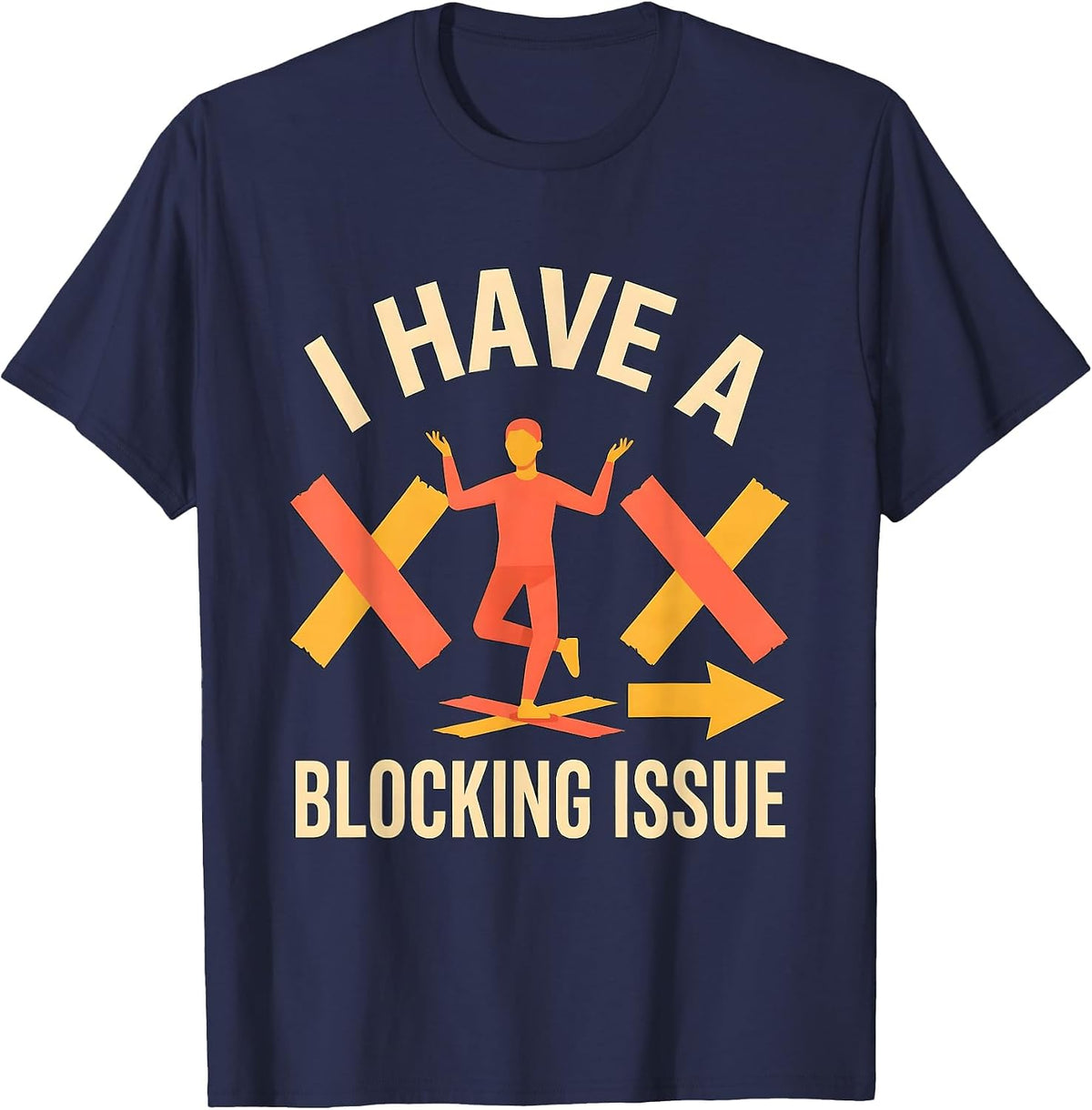 Men's I Have A Blocking Issue Funny Theatre Kid Musical Theater T-Shirt - Navy Blue
