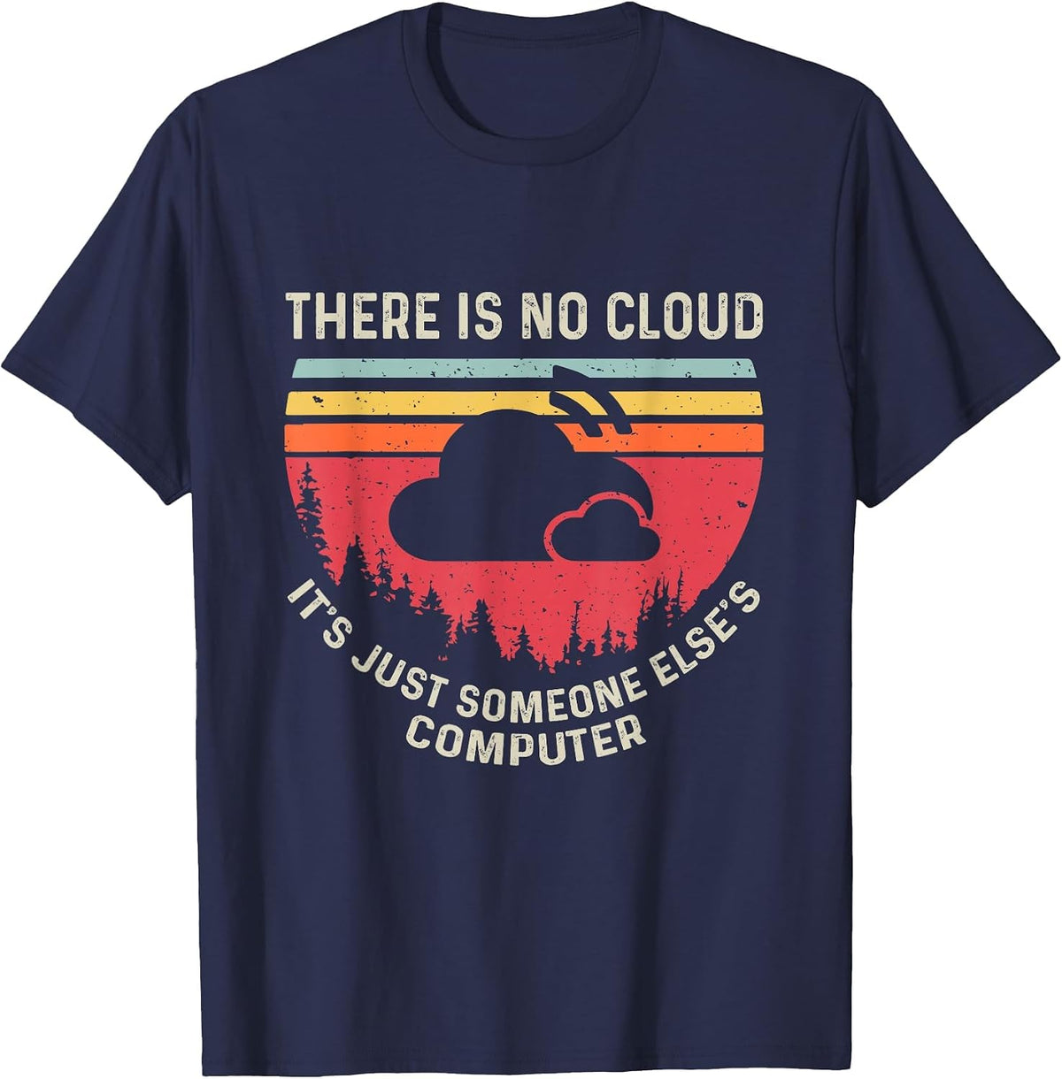 There is No Cloud It's Just Someone Else's Computer Vintage T-Shirt - Navy Blue
