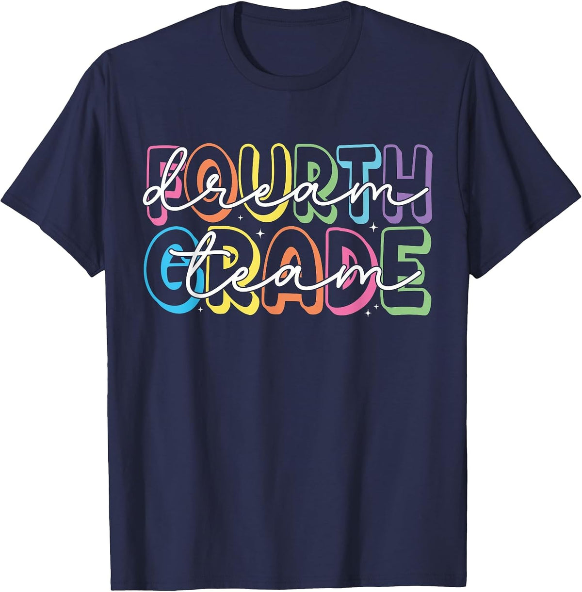 Fourth Grade Dream Team 4th Grade Teacher Back to School T-Shirt - Navy Blue