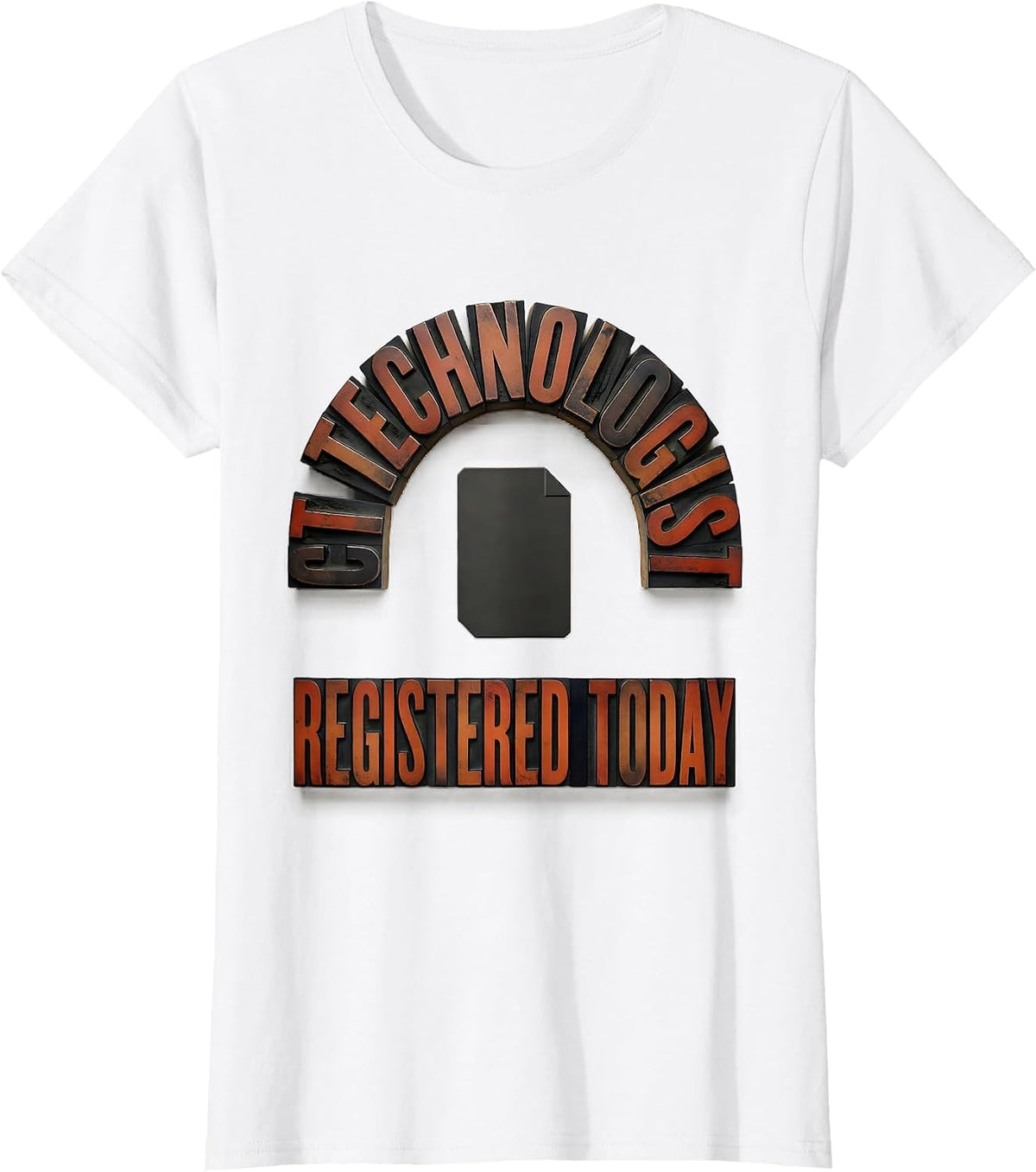 CT Technologist Registered Today Funny Radiology Tech Humor T-Shirt - White