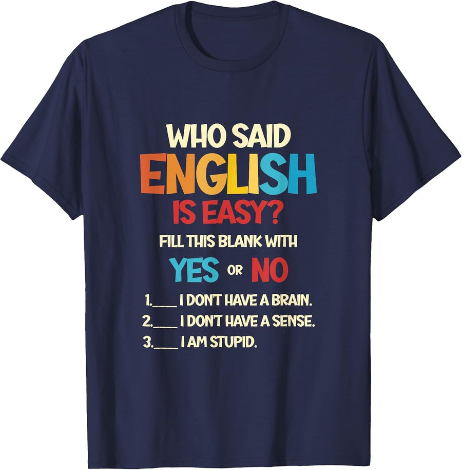 Who Said English is Easy English Teacher T-Shirt - Navy Blue