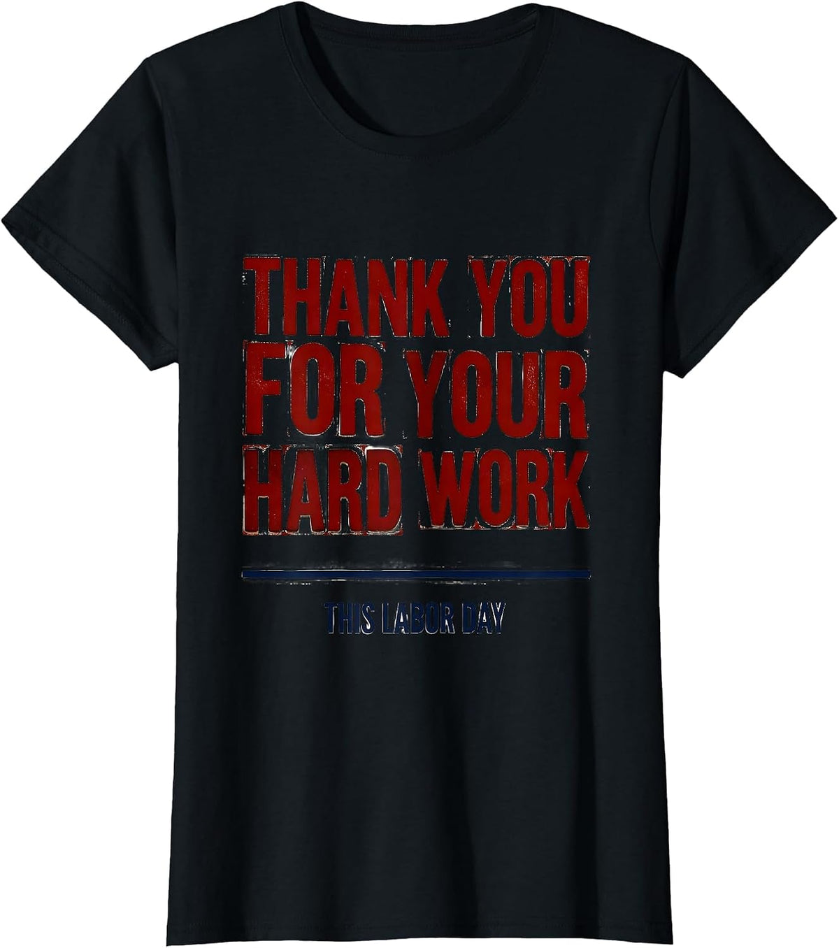 Women's Thank You For Your Hard Work This Labor Day Patriotic T-Shirt - Black