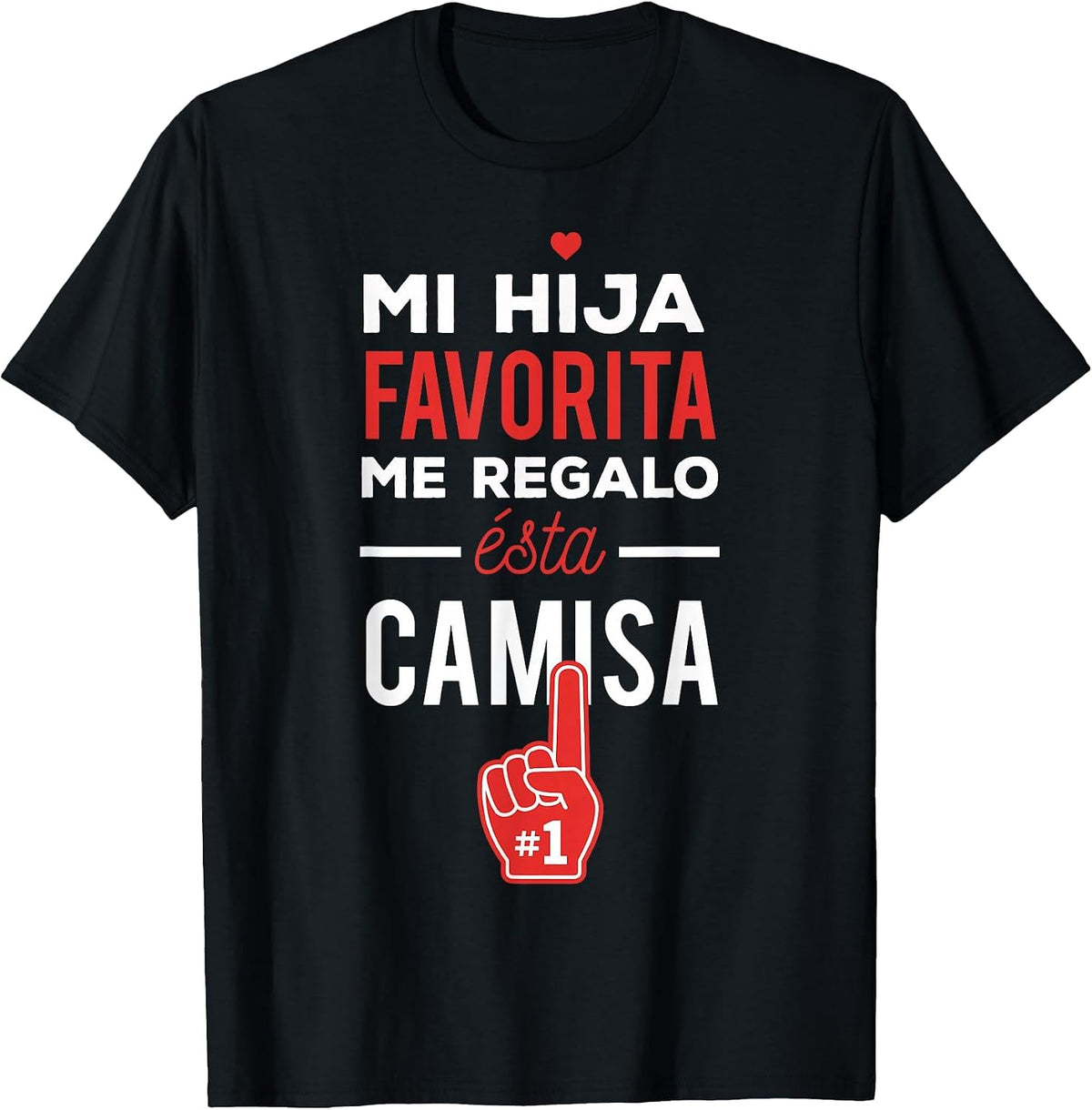Mi Hija Favorita me Regalo esta Camisa Dia del Padre T-Shirt - Black