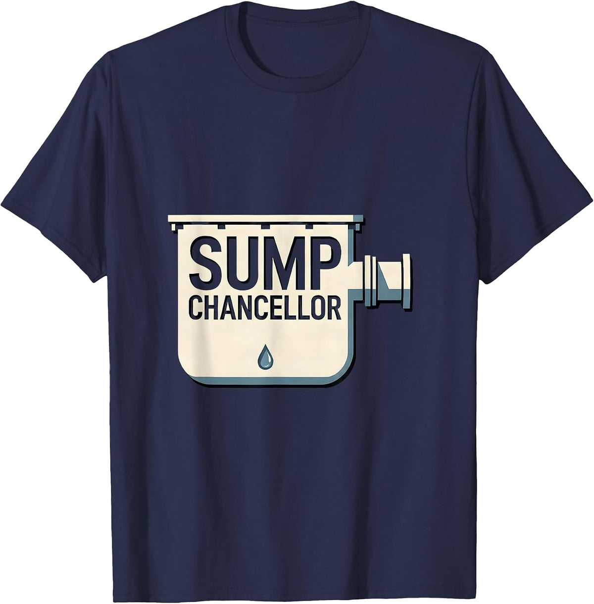 Sump Chancellor Funny Plumber Pipefitter Steamfitter T-Shirt - Navy Blue